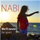 NABI - We'll Never Be Apart