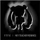 FTFX - Hey Teacher! Remixes