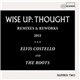 Elvis Costello And The Roots - Wise Up: Thought - Remixes & Reworks