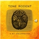 Tone Rodent - A Bit Disconnected