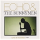 Echo & The Bunnymen - Live In Madrid 1984