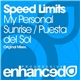 Speed Limits - My Personal Sunrise / Puesta del Sol