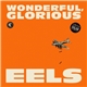 Eels - Wonderful, Glorious