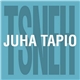 Juha Tapio - TSNEH (Tykkään Susta Niin Että Halkeen)