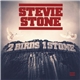 Stevie Stone - 2 Birds 1 Stone